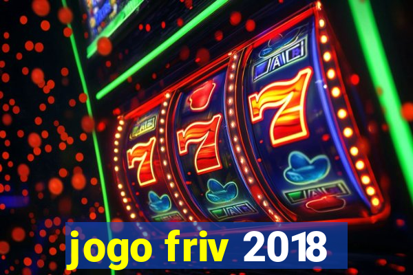 jogo friv 2018